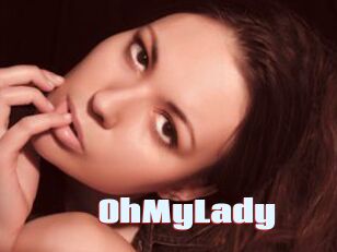 0hMyLady