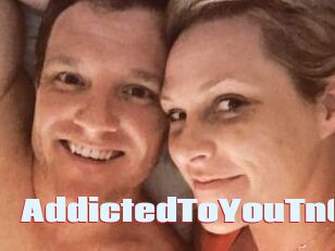 AddictedToYouTnC