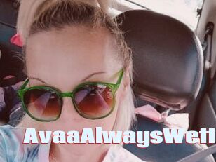 AvaaAlwaysWett