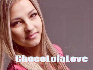 ChocoLolaLove