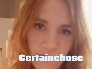 Certainchose