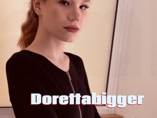 Dorettabigger