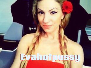 Evahotpussy