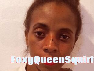 FoxyQueenSquirt