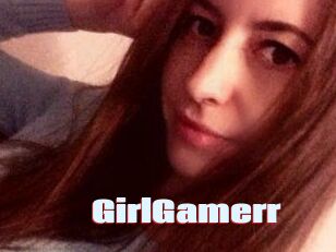 GirlGamerr