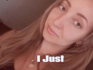 I_Just_
