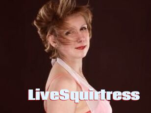 LiveSquirtress