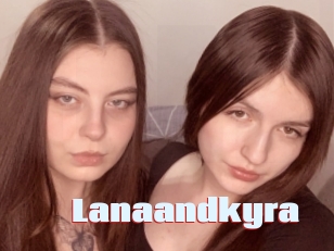 Lanaandkyra