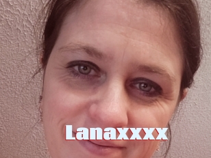 Lanaxxxx