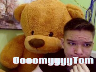OooomyyyyTom