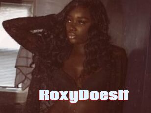 RoxyDoesIt