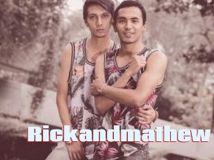 Rickandmathew