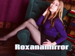 Roxanamirror