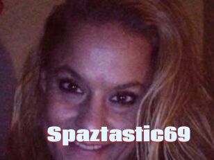 Spaztastic69