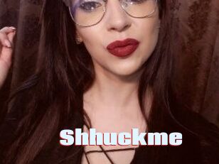 Shhuckme