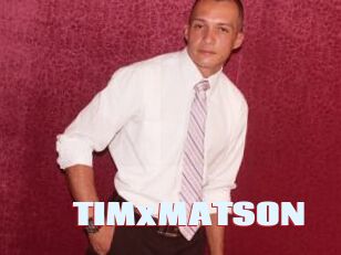 TIMxMATSON