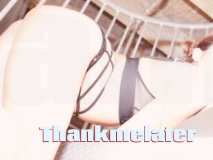 Thankmelater