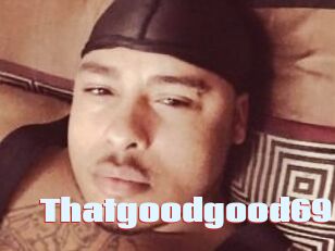 Thatgoodgood69
