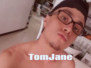 TomJane