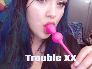 Trouble_XX