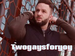 Twogaysforyoy