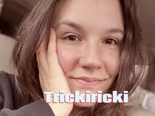 Trickiricki