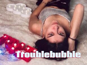 Troublebubble