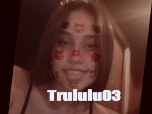 Trululu03