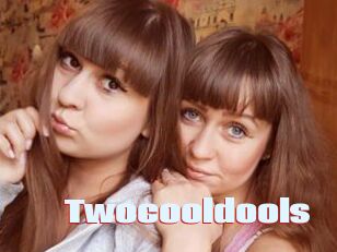 Twocooldools