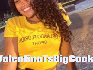 ValentinaTsBigCock